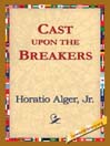 Cast Upon the Breakers